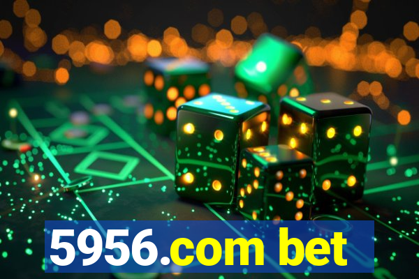 5956.com bet